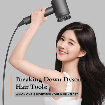 Breaking Down Dyson's Hair Tools: Which One is Right for Your Hair Needs?